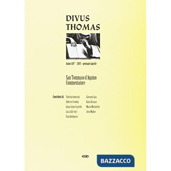 Divus Thomas (2015). Vol. 1: San Tommaso commentatore