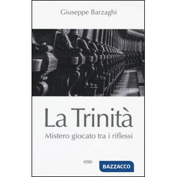Trinità. Mistero giocato tra i riflessi (La)