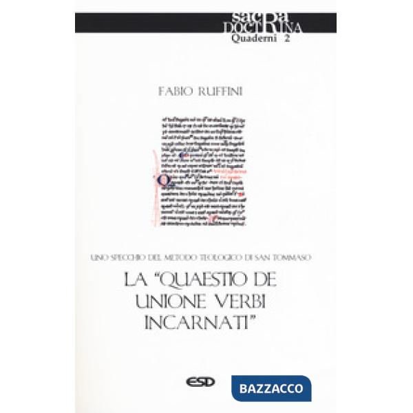 «quaestio de unione verbi incarnati». Uno specchio del metodo teologico di San Tommaso (La)