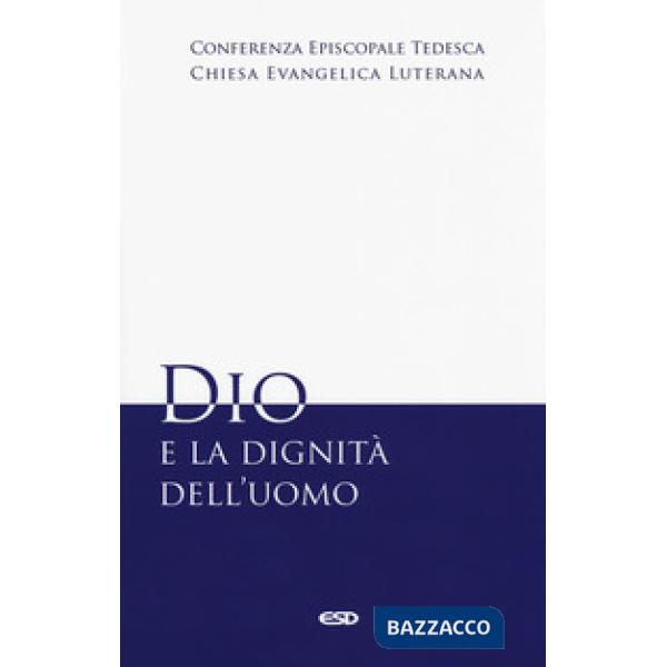Dio e la dignità dell'uomo