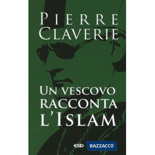 Vescovo racconta l'Islam (Un)