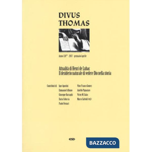 Divus Thomas (2017). Vol. 1: Attualità di Henry de Lubac. Il desiderio naturale di vedere Dio nella storia