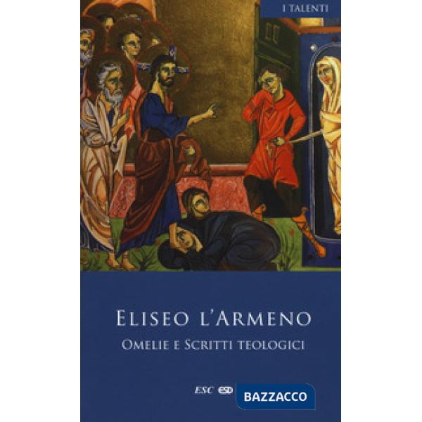 Omelie e scritti teologici. Testo armeno a fronte