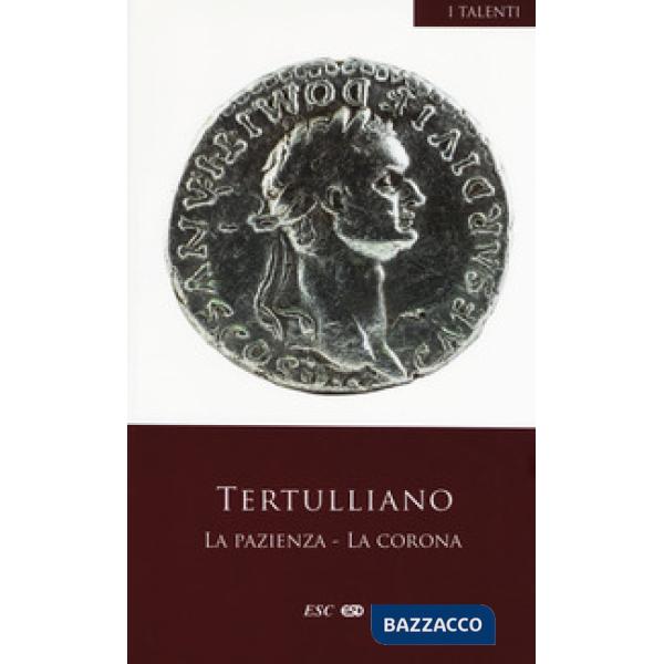 Pazienza-La corona. Testo latino a fronte (La)