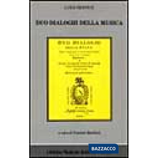 Duo dialoghi della musica [...] delli quali l'uno tratta della theorica, et l'altro della pratica (rist. anast. Roma, 1553)