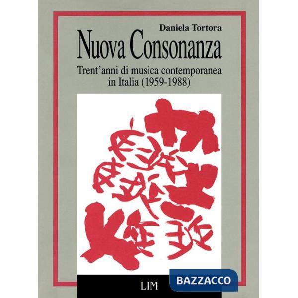 Nuova consonanza. Trent'anni di musica contemporanea in Italia (1959-1988)