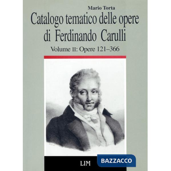Catalogo tematico delle opere di Ferdinando Carulli. Vol. 2: Le opere con numero: opere 121-366