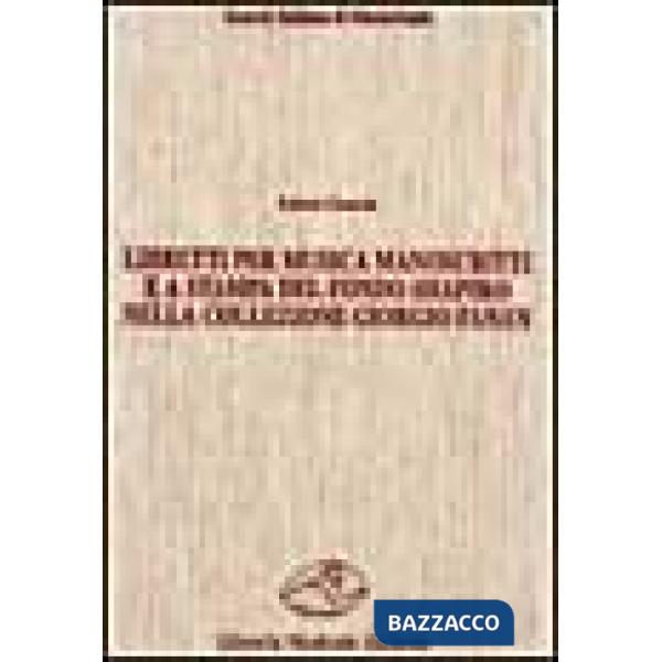 Libretti per musica manoscritti e a stampa del fondo Shapiro nella collezione Fanan. Catalogo e indici