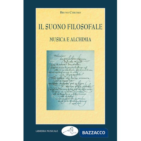 Suono filosofale: musica e alchimia (Il)