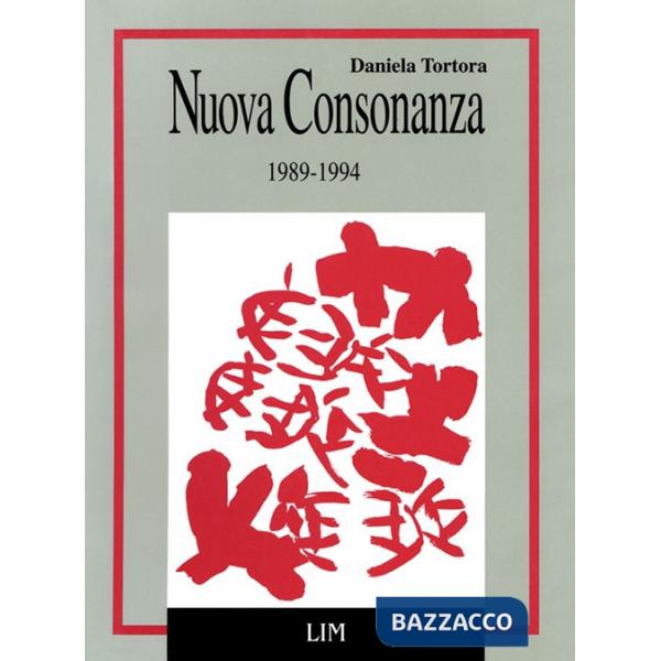 Nuova consonanza. Trent'anni di musica contemporanea in Italia (1989-1994)