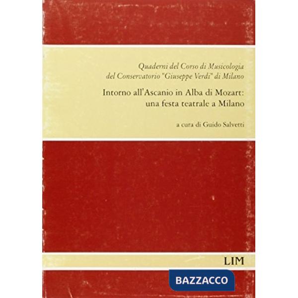 Intorno all'Ascanio in alba di Mozart: una festa teatrale a Milano