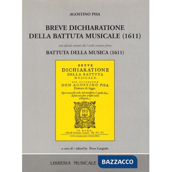 Breve dichiaratione della battuta musicale (rist. anast. 1611). Con alcuni estratti da «Battuta della musica» (1611)
