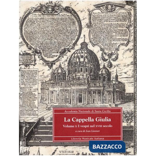 Cappella Giulia (La). Vol. 1: I vespri nel XVIII secolo