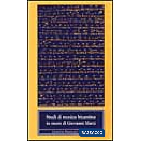 Studi di musica bizantina in onore di Giovanni Marzi