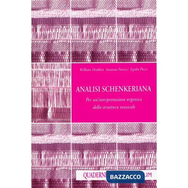 Analisi schenkeriana. Per un'interpretazione organica della struttura musicale