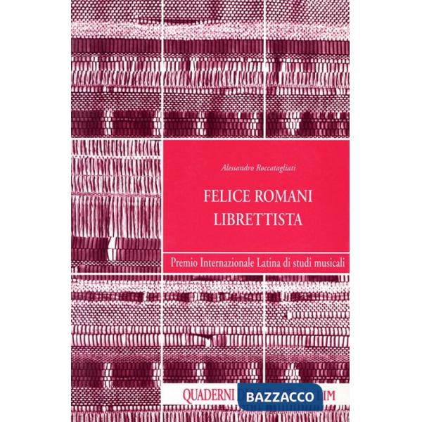 Felice Romani librettista