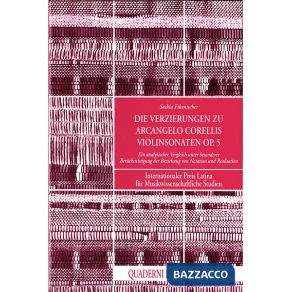 Verzierungen zu Arcangelo Corellis Violinsonaten op. 5. Ein analytischer Vergleich unter Besonderer Berücksichtigung der Beziehu