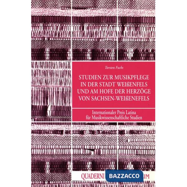 Studien zur Musikpflege im der Stadt weissenfels