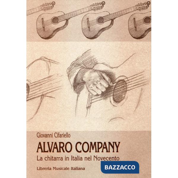 Alvaro Company. La chitarra classica in Italia nel secondo Novecento
