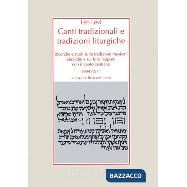 Canti tradizionali e tradizioni liturgiche. Ricerche e studi sulle tradizioni musicali ebraiche e sui loro rapporti con il canto
