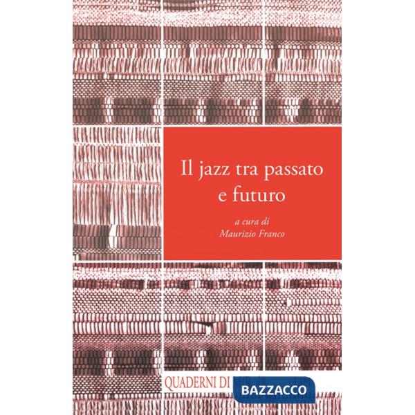 Jazz fra passato e futuro (Il)