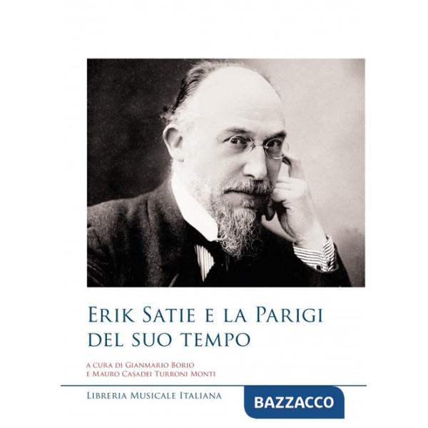 Erik Satie e la Parigi del suo tempo