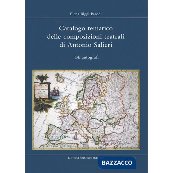 Catalogo tematico delle composizioni teatrali di Antonio Salieri. Gli autografi
