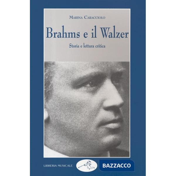 Brahms e il walzer. Storia e lettura critica