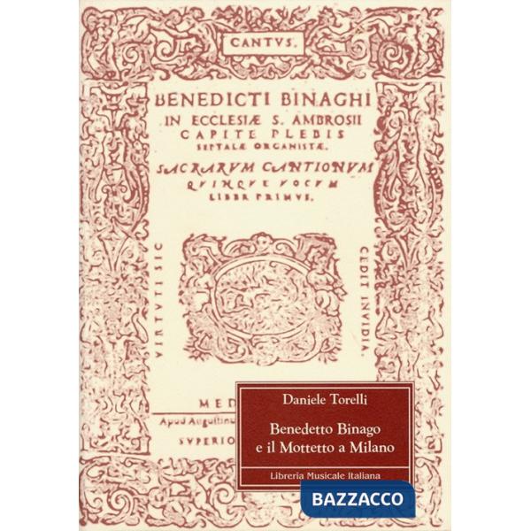 Benedetto Binago e il mottetto a Milano