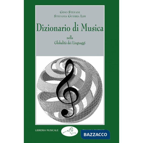 Dizionario di musica. Nella globalità dei linguaggi