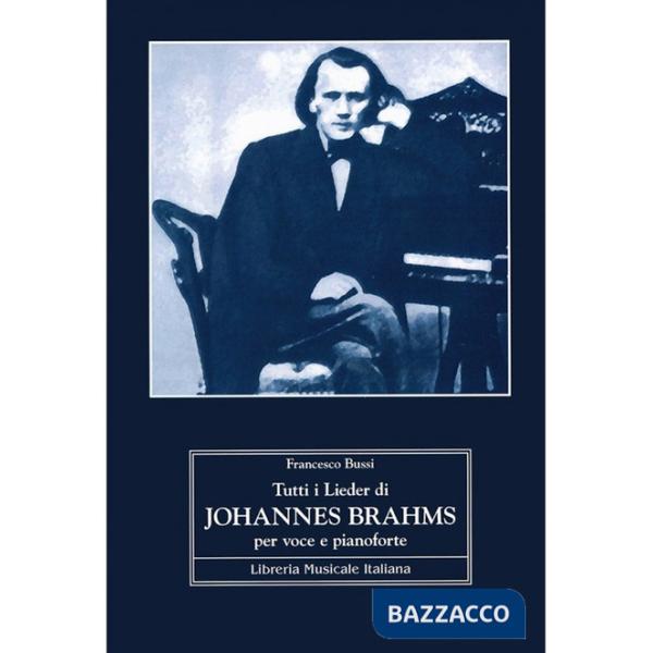Tutti i Lieder di Johannes Brahms per voce e pianoforte