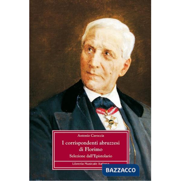 Corrispondenti abruzzesi di Florimo. Selezione dell'epistolario (I)