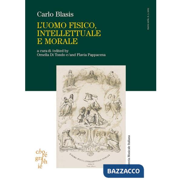 Chorégraphie. Rivista di ricerca sulla danza. Nuova serie. Ediz. italiana e inglese (2005). Vol. 5: L'uomo fisico, intellettuale
