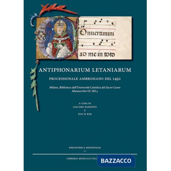 Antiphonarium letaniarum processionale ambrosiano del 1492