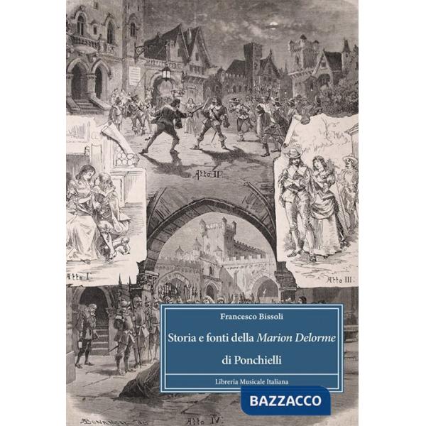 Storia e fonti della «Marion Delorme» di Ponchielli