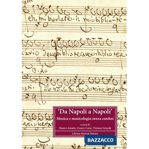 Da Napoli a Napoli. Musica e musicologia senza confini. Contributi sul patrimonio musicale italiano presenti alla IAML Annual Co