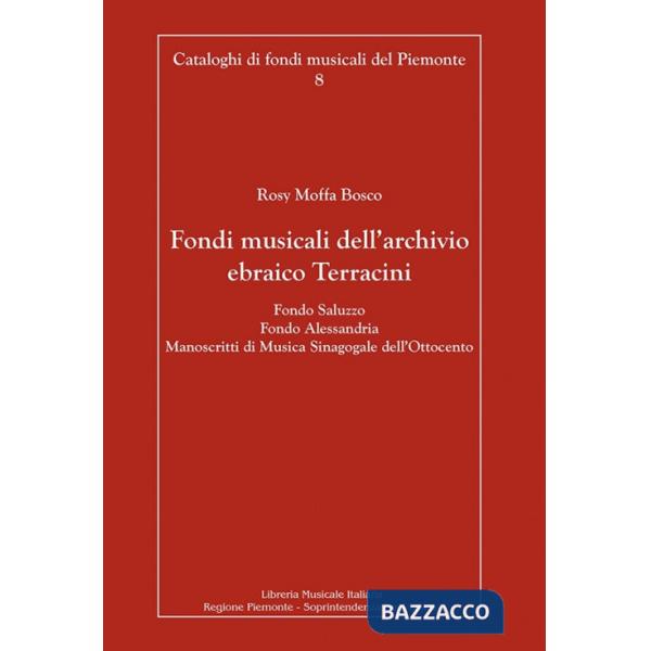 Fondi musicali dell'archivio ebraico Terracini. Fondo Saluzzo, fondo Alessandria, manoscritti di musica sinagogale dell'Ottocent
