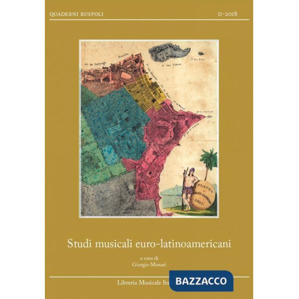Studi musicali euro-latinoamericani. Relazioni musicali euro-latinoamericane fino al secolo XIX