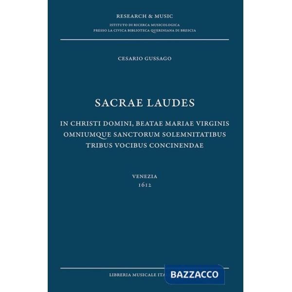 Sacrae laudea. In Christi Domini, beatae Maria Virginis omniunque sanctorum solemnitatibus tribus vocibus concinendae (Venezia 1