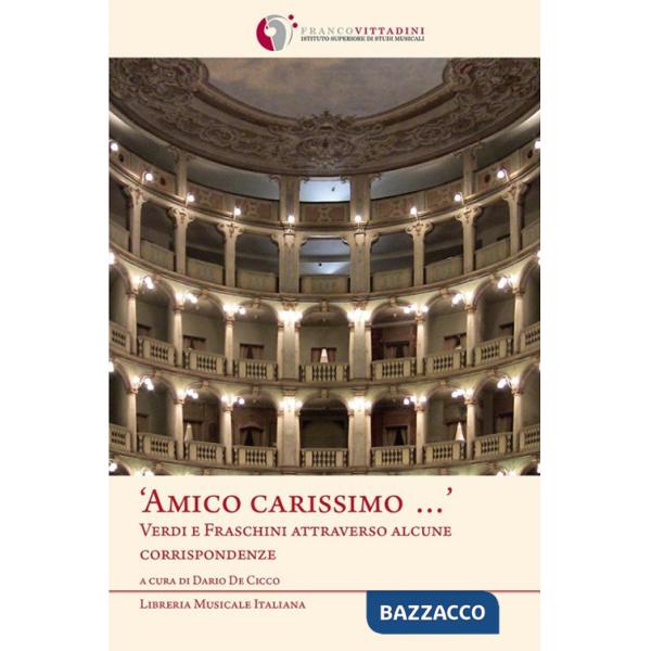 «Amico carissimo» Verdi e Fraschini attraverso alcune corrispondenze