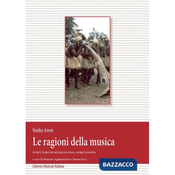 Ragioni della musica. Scritture di musicologia africanista e DVD. Con CD Audio (Le)