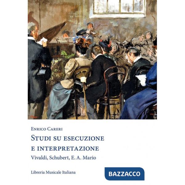 Studi di esecuzione e interpretazione. Vivaldi, Schubert, E.A. Mario