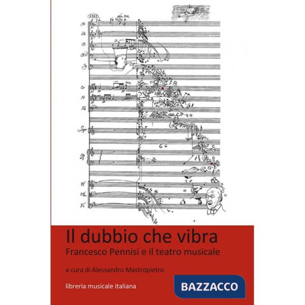 Dubbio che vibra. Francesco Pennisi e il teatro musicale (Il)