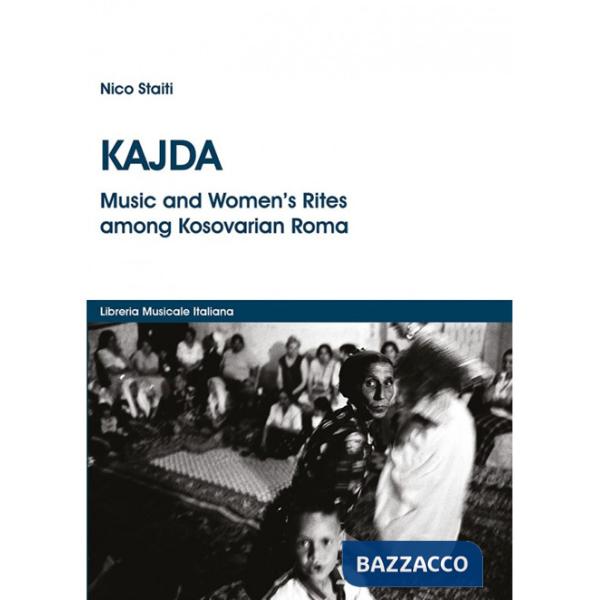 Kajda. Music and women's rites among Kosovarian Roma. Con DVD