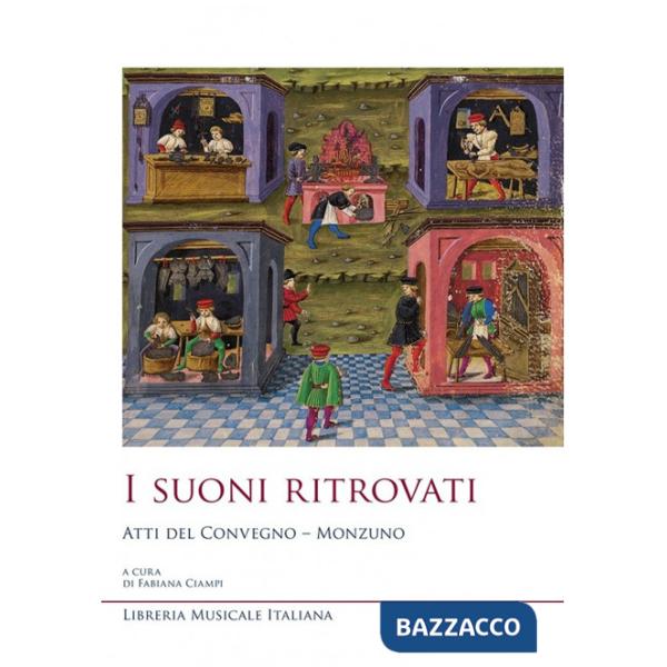 Suoni ritrovati. Atti del Convegno (Monzuno, 30 agosto 2008) (I)