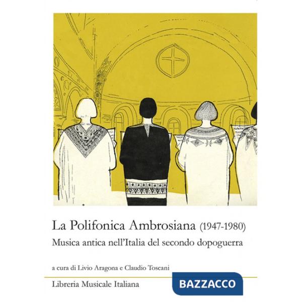 Polifonica Ambrosiana (1947-1980). Musica antica nell'Italia del secondo dopoguerra. Con CD-Audio (La)
