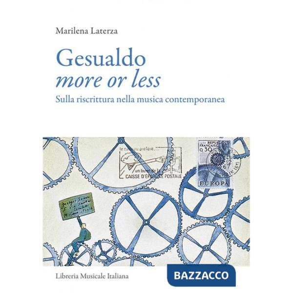 Gesualdo more or less. Sulla riscrittura nella musica contemporanea