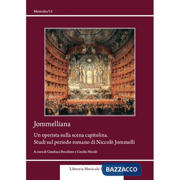 Jommelliana. Un operista sulla scena capitolina. Studi sul periodo romano di Niccolò Jommelli