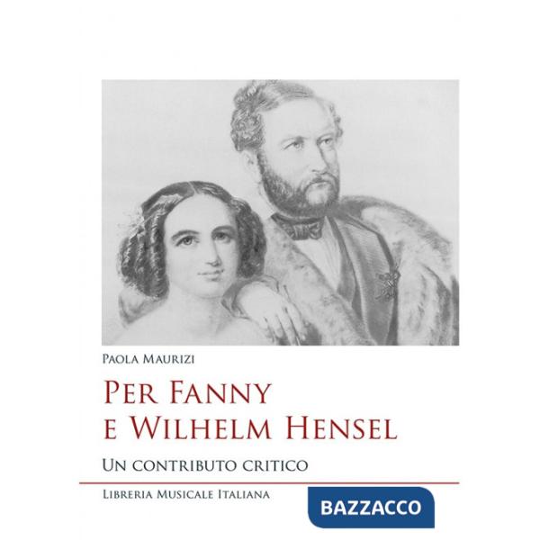 Per Fanny e Wilhelm Hensel. Un contributo critico