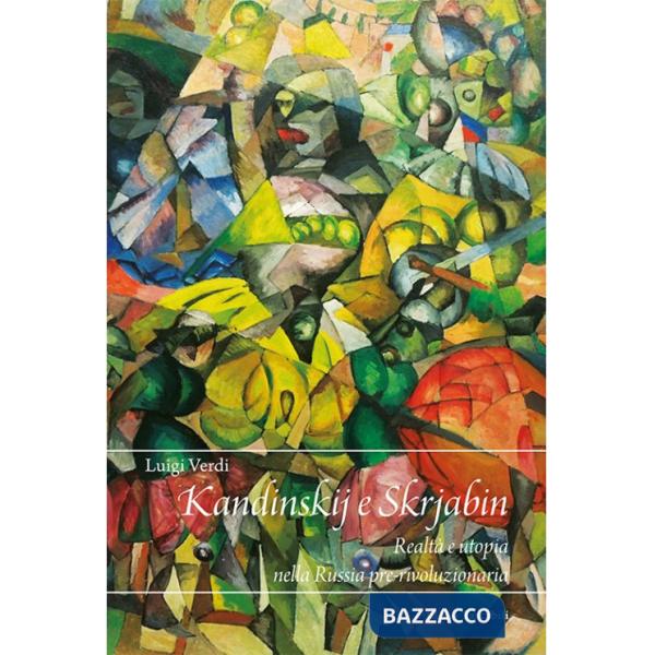 Kandinskij e Skrjabin: realtà e utopia nella Russia pre-rivoluzionaria